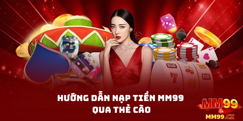 Hướng Dẫn Cách Nạp Tiền MM99 Qua Ví Điện Tử Nhanh Chóng