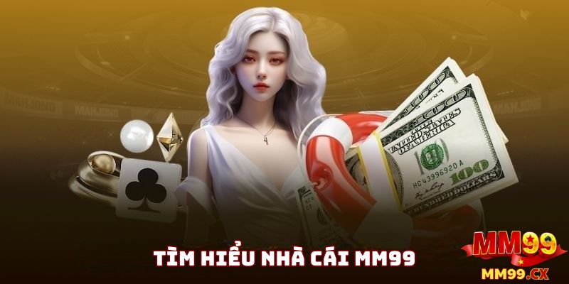 Tìm Hiểu MM99 Là Gì?
